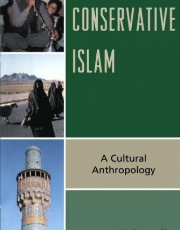 Conservative Islam: A Cultural Anthropology