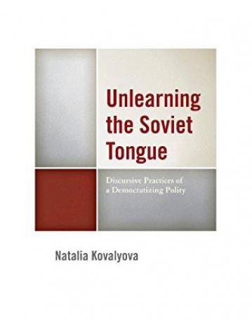 Unlearning the Soviet Tongue: Discursive Practices of a Democratizing Polity