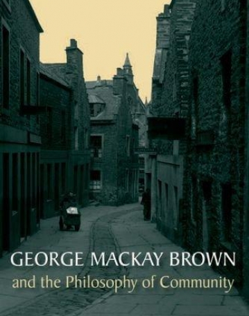 GEORGE MACKAY BROWN AND THE PHILOSOPHY OF COMMUNITY