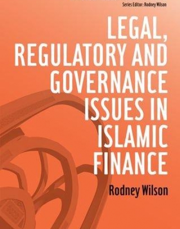 LEGAL, REGULATORY AND GOVERNANCE ISSUES IN ISLAMIC FINANCE