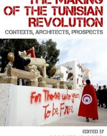 THE MAKING OF THE TUNISIAN REVOLUTION