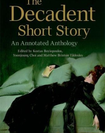 The Decadent Short Story: An Annotated Anthology