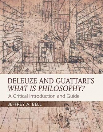 Deleuze and Guattari's What is Philosophy?: A Critical Introduction and Guide