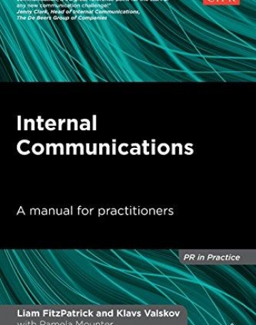 Internal Communications: A Manual for Practitioners (PR in Practice)