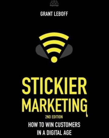 Stickier Marketing: How to Win Customers in a Digital Age