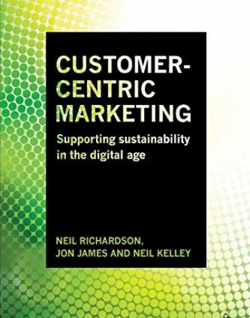 Customer-Centric Marketing: Supporting Sustainability in the Digital Age