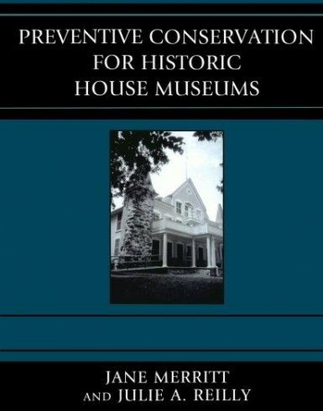 PREVENTIVE CONSERVATION FOR HISTORIC HOUSE MUSEUMS