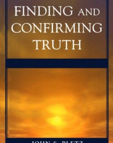 FINDING AND CONFIRMING TRUTH