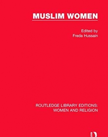 Routledge Library Editions: Women and Religion: Muslim Women (RLE Women and Religion)