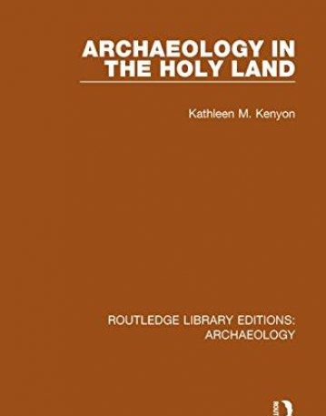 Routledge Library Editions: Archaeology: Archaeology in the Holy Land