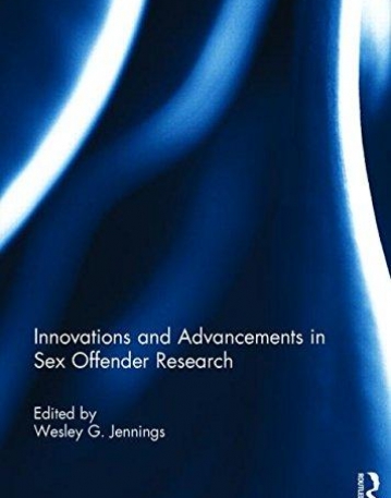 Innovations and Advancements in Sex Offender Research