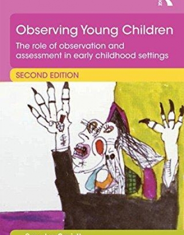 Observing Young Children: The role of observation and assessment in early childhood settings (Essential Guides for Early Years Practitioners)