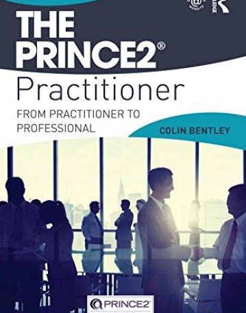 The PRINCE2 Practitioner: From Practitioner to Professional