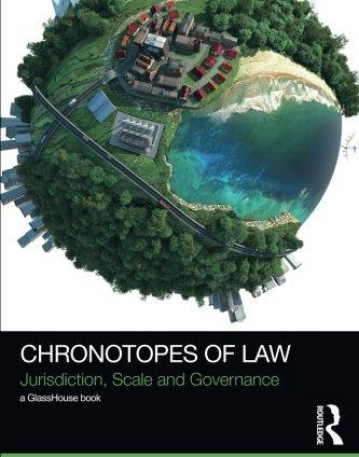 Chronotopes of Law: Jurisdiction, Scale and Governance (Social Justice)