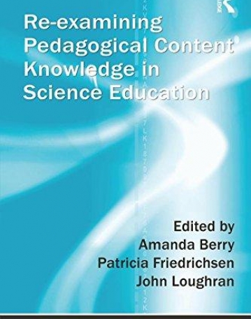 Re-examining Pedagogical Content Knowledge in Science Education (Teaching and Learning in Science Series)