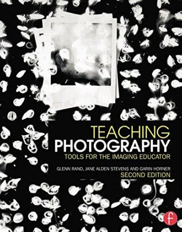 Teaching Photography: Tools for the Imaging Educator