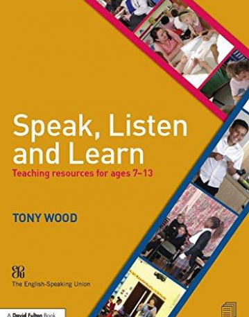 Speak, Listen and Learn: Teaching resources for ages 7-13