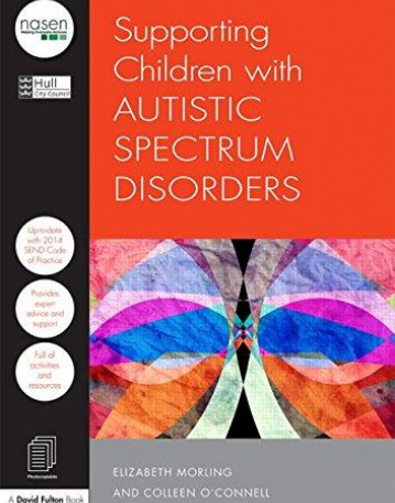 Supporting Children with... 11 pack: Supporting Children with Autistic Spectrum Disorders (David Fulton / Nasen)