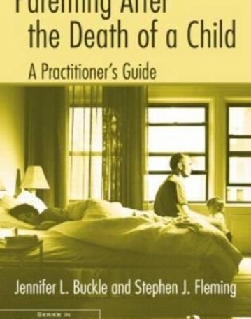 Parenting After the Death of a Child: A Practitioner's Guide