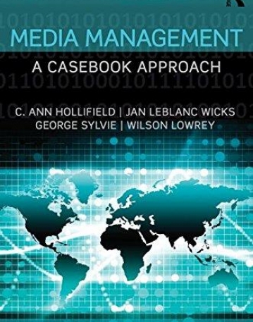 Media Management: A Casebook Approach (Routledge Communication Series)