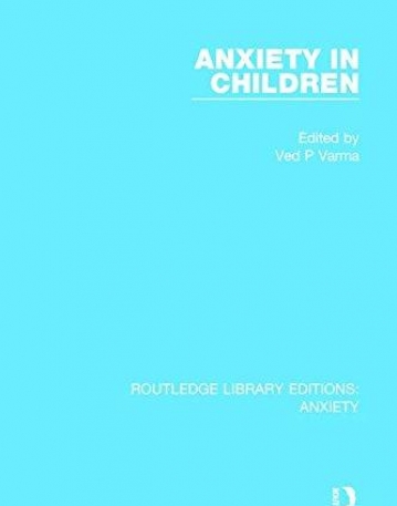 Anxiety: Anxiety in Children (Volume 5)