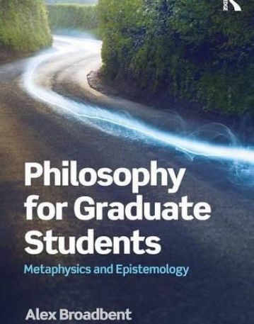 Philosophy for Graduate Students: Core Topics from Metaphysics and Epistemology