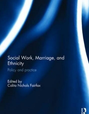 Social Work, Marriage, and Ethnicity: Policy and Practice