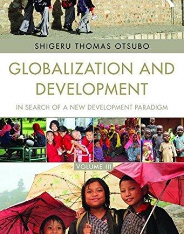 Globalization and Development Volume III: In search of a new development paradigm