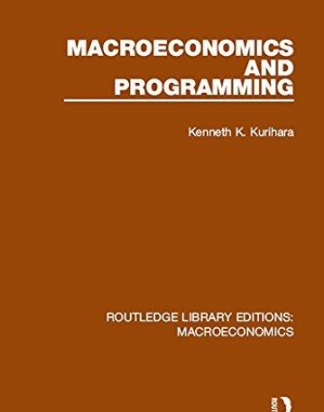 Macroeconomics: Macroeconomics and Programming (Volume 6)