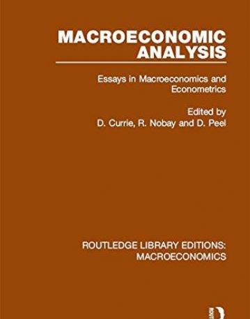 Macroeconomics: Macroeconomic Analysis: Essays in macroeconomics and econometrics (Volume 5)