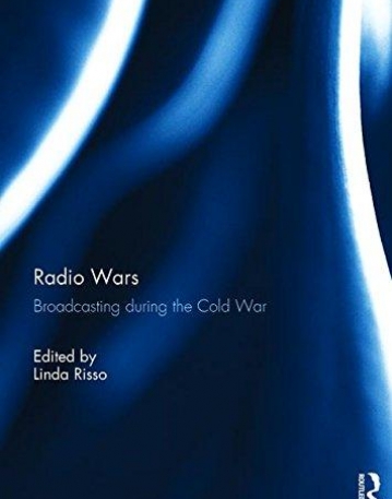 Radio Wars: Broadcasting During the Cold War