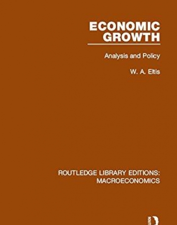 Macroeconomics: Economic Growth: Analysis and Policy (Volume 9)