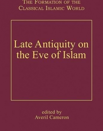 Late Antiquity on the Eve of Islam