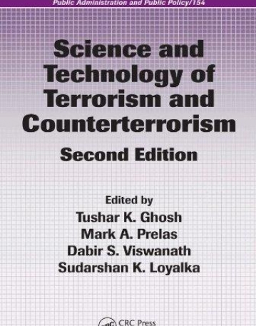 SCIENCE AND TECHNOLOGY OF TERRORISM AND COUNTERTERRORISM (PUBLIC ADMINISTRATION AND PUBLIC POLICY)