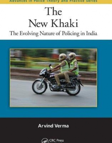EVOLVING NATURE OF POLICING IN INDIA, THE