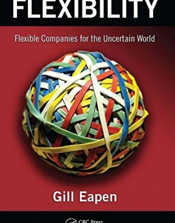 FLEXIBILITY: FLEXIBLE COMPANIES FOR THE UNCERTAIN WORLD