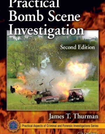 PRACTICAL BOMB SCENE INVESTIGAT 2ED