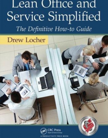 LEAN OFFICE AND SERVICE SIMPLIFIED : THE DEFINITIVE HOW