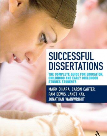 SUCCESSFUL DISSERTATIONS: THE COMPLETE GUIDE FOR EDUCAT