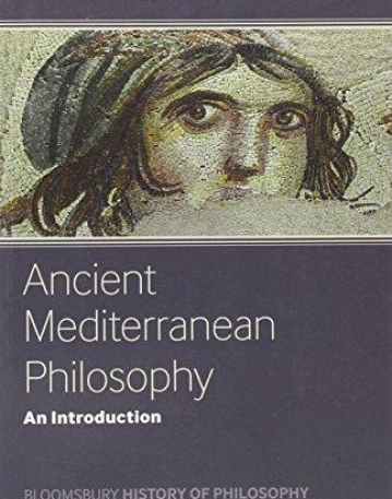ANCIENT MEDITERRANEAN PHILOSOPHY: AN INTRODUCTION (CONTINUUM HISTORY OF PHILOSOPHY)
