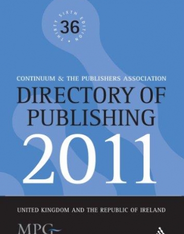 DIRECTORY OF PUBLISHING 2011: UNITED KINGDOM AND THE REPUBLIC OF IRELAND