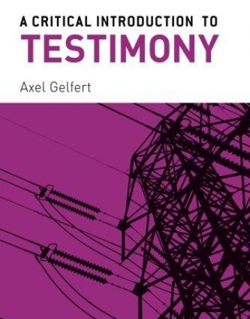 A Critical Introduction to Testimony (Bloomsbury Critical Introductions to Contemporary Epistemolo)
