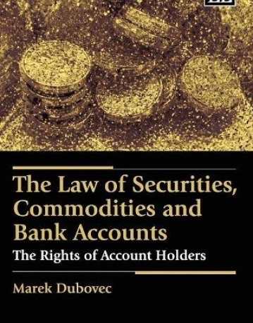 The Law of Securities, Commodities and Bank Accounts: The Rights of Account Holders (Elgar Financial Law series)