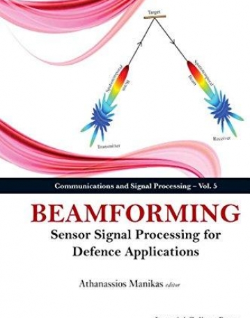 Beamforming: Sensor Signal Processing for Defence Applications (Communications and Signal Processing)