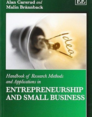 Handbook of Research Methods and Applications in Entrepreneurship and Small Business (Handbooks of Research Methods and Applications Series)