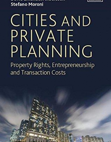 Cities and Private Planning: Property Rights, Entrepreneurship and Transaction Costs
