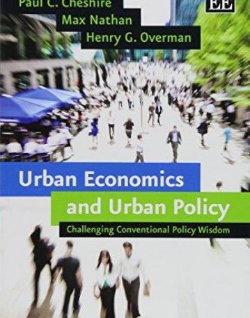 Urban Economics and Urban Policy: Challenging Conventional Policy Wisdom