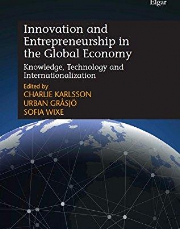 Innovation and Entrepreneurship in the Global Economy: Knowledge, Technology and Internationalization (New Horizons in Regional Science series)