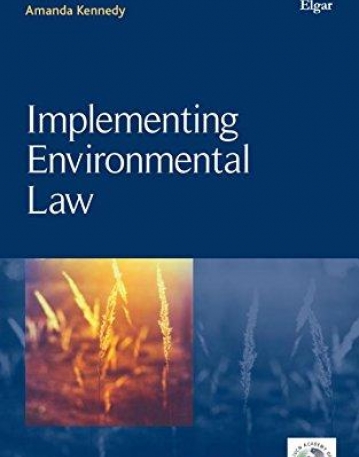 Implementing Environmental Law (Elgar Intellectual Property Law and Practice Series)