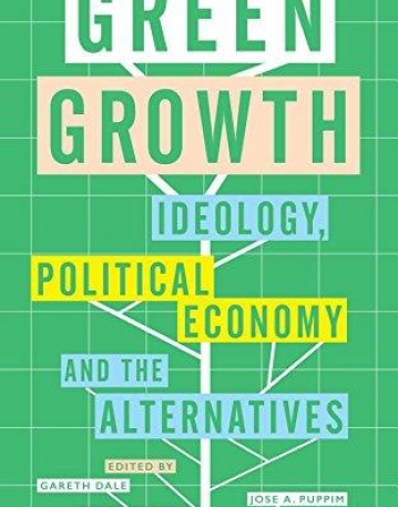 Green Growth: Political Ideology, Political Economy and Policy Alternatives